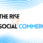 Social Commerce: Bridging Social Media and E-Commerce